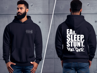 Eat Sleep Stunt Hoodie/Sweatshirt