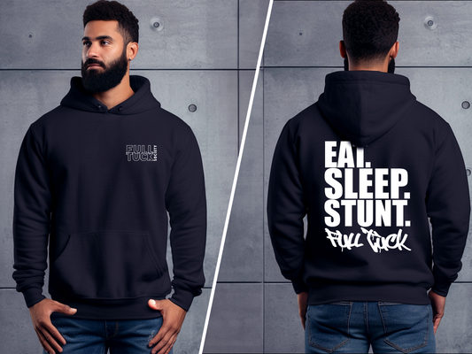 Eat Sleep Stunt Hoodie/Sweatshirt