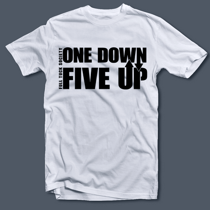 One Down, Five Up T-Shirt